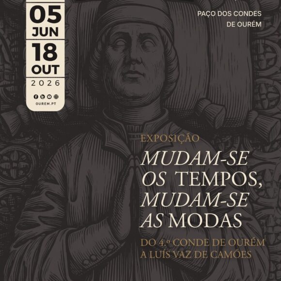 2026_06_04 Exposição MNTraje Exposição Itinerante Do Museu Nacional Do Traje “MUDAM-SE OS TEMPOS, MUDAM-SE AS MODAS: CAMÕES E O VESTIR NO TEMPO DOS DESCOBRIMENTOS”